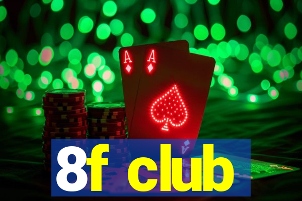 8f club